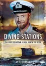 DIVING STATIONS The Story of Captain George Hunt and the Ultor
