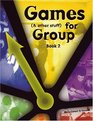 Games  for group Book 2 More Activities to Initiate Group Discussion