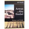 Aswan and Abu Simbel History and Guide