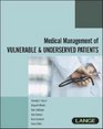 Medical Management of Vulnerable  Underserved Patients Principles Practice Population