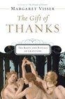 The Gift of Thanks The Roots and Rituals of Gratitude
