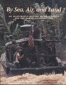 By Sea Air  Land  Illustrated History of the United States Navy  the War in Southeast Asia