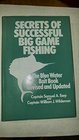 Secrets of Successful Big Game Fishing The Blue Water Bait Book