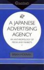 A Japanese Advertising Agency An Anthropology of Media and Markets