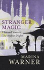Stranger Magic Charmed States  The Arabian Nights