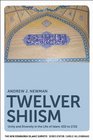 Twelver Shi'ism Unity and Diversity in the Life of Islam 632 to 1722