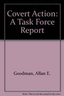 The Need to Know The Report of the Twentieth Century Fund Task Force on Covert Action and American Democracy