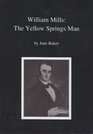 William Mills The Yellow Springs Man