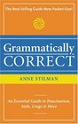 Grammatically Correct The Writer's Essential Guide to Punctuation Spelling Style Usage and Grammar