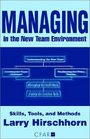 Managing in the New Team Environment Skills Tools and Methods