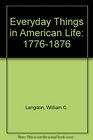 Everyday Things in American Life 17761876