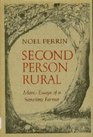 Second Person Rural: More Essays of a Sometime Farmer