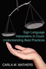 Sign Language Interpreters in Court Understanding Best Practices