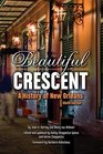Beautiful Crescent A History of New Orleans