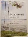 Lean Forward Into Your Life