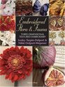 Embroidered Flora & Fauna: Three-Dimensional Textured Embroidery