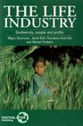 The Life Industry Biodiversity People and Profits