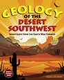 Geology of the Desert Southwest Investigate How the Earth Was Formed with 15 Projects