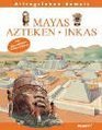 Mayas Azteken Inkas