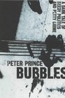 Bubbles A Dark Tale of Seedy Politics and Petty Crime