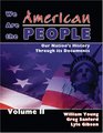 We Are the American People Our Nation's History Through Its Documents Volume 2