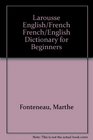 Larousse English/French French/English Dictionary for Beginners