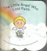 The Little Angel Who Lost Faith