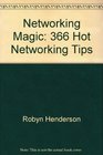 Networking Magic  366 Hot Networking Tips