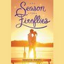 A Season for Fireflies Library Edition