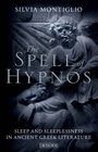 The Spell of Hypnos Sleep and Sleeplessness in Ancient Greek Literature