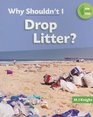 Why Shouldn't I Drop Litter