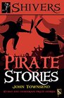 Pirate Stories 10 Bad and Dangerous Pirate Stories