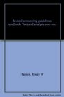 Federal sentencing guidelines handbook Text and analysis