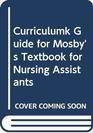 Curriculumk Guide for Mosby's Textbook for Nursing Assistants