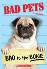 Bad Pets Bad to the Bone