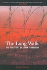 Long Walk The True Story of a Trek to Freedom