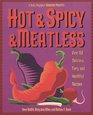 Hot  Spicy  Meatless  Over 150 Delicious Fiery and Healthful Recipes