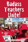 Badass Teachers Unite Writing on Education History and Youth Activism
