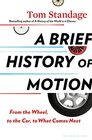 A Brief History of Motion From the Wheel to the Car to What Comes Next