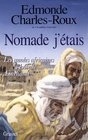 Nomade j'etais Les annees africaines d'Isabelle Eberhardt 18991904