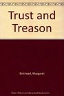 Trust and Treason