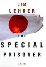 The Special Prisoner : A Novel