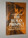 An Inquiry into the Human Prospect  Updated and Reconsidered for the 1980'S
