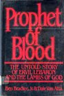 Prophet of Blood The Untold Story of Ervil Lebaron and the Lambs of God