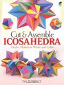 Cut  Assemble Icosahedra Twelve Models in White and Color