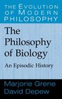 The Philosophy of Biology  An Episodic History