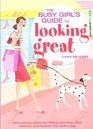 The Busy Girl's Guide to Looking Great