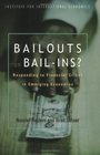 Bailouts or BailIns Responding to Financial Crises in Emerging Markets