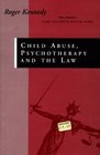 Child Abuse Psychotherapy and the Law