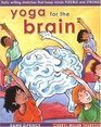 Yoga for the Brain Daily Writing Stretches that Keep Minds Flexible and Strong